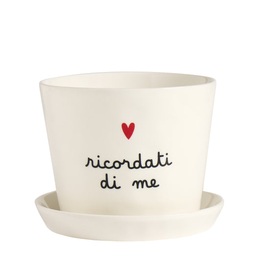 Vaso con sottovaso "ricordati di me"